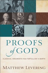 Proofs of God: Classical Arguments from Tertullian to Barth - eBook