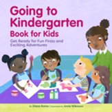 Going to Kindergarten Book for Kids:  Get Ready for Fun Firsts and Exciting Adventures