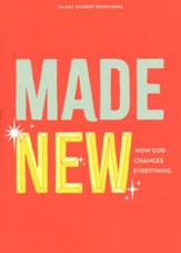 Made New - Teen Devotional: How God Changes Everything