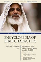 New International Encyclopedia of Bible Characters: The Complete Who's Who in the Bible - eBook