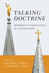 Talking Doctrine: Mormons and Evangelicals in Conversation - eBook