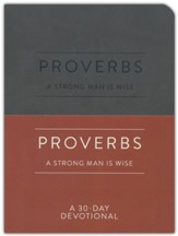 Proverbs: A Strong Man Is Wise: A 30-Day Devotional