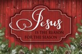 Jesus Is The Reason For The Season Christmas Cards, Box of 18