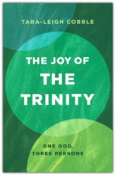 The Joy of the Trinity: One God, Three Persons