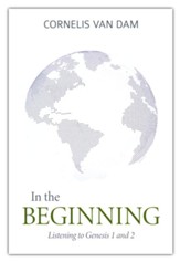 In the Beginning: Listening to Genesis 1 and 2