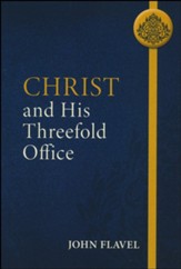 Christ and His Threefold Office