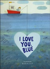 I Love You, Blue - Slightly Imperfect