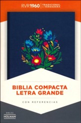 Biblia Compacta Letra Gde. RVR 1960, Bordado Sobre Tela  (RVR 1960 Lge. Print Compact Bible, Emb. Cloth Over Board)