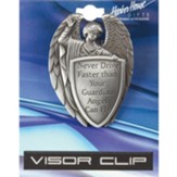 Never Drive Faster Than Your Guardian Angel Can Fly Visor Clip