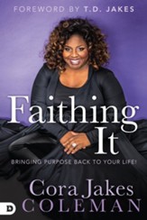 Faithing It: Bringing Purpose Back to Your Life! - eBook