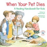 When Your Pet Dies: A Healing Handbook for Kids / Digital original - eBook