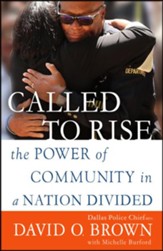 Called to Rise: A Life in Faithful Service to the Community That Made Me