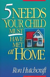5 Needs Your Child Must Have Met at Home