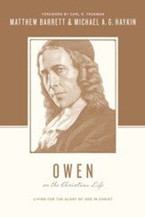 Owen on the Christian Life: Living for the Glory of God in Christ - eBook