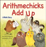 Arithmechicks Add Up: A Math Story