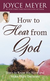 How to Hear from God Study Guide: Learn to Know His Voice and Make Right Decisions - eBook