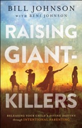 Raising Giant-Killers: Releasing Your Child's Divine Destiny through Intentional Parenting - Slightly Imperfect