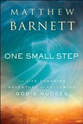 One Small Step: The Life-Changing Adventure of Following God's Nudges