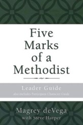 Five Marks of a Methodist: Leader Guide: Also includes Participant Character Guide - eBook