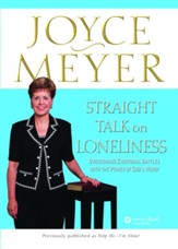Straight Talk on Loneliness: Overcoming Emotional Battles with the Power of God's Word! - eBook