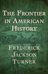 The Frontier in American History - eBook