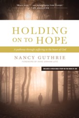 Holding On to Hope: A Pathway through Suffering to the Heart of God - eBook