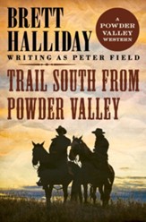 Trail South from Powder Valley - eBook