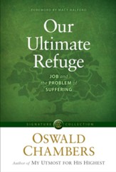 Our Ultimate Refuge: Job and the Problem of Suffering - eBook