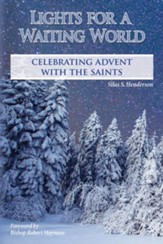 Lights for a Waiting World: Celebrating Advent with the Saints / Digital original - eBook