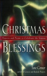 Christmas Blessings: Prayers and Poems to Celebrate the Season - eBook