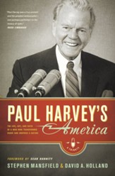 Paul Harvey's America: The Life, Art, and Faith of a Man Who Transformed Radio and Inspired a Nation - eBook