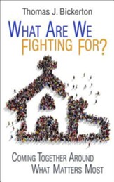 What Are We Fighting For?: Coming Together Around What Matters Most - eBook