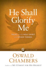 He Shall Glorify Me: Talks on the Holy Spirit and Other Themes / Digital original - eBook