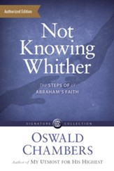 Not Knowing Whither: The Steps of Abraham's Faith / Digital original - eBook