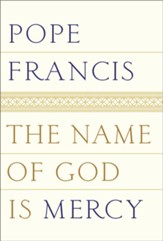 The Name of God Is Mercy: A Conversation with Andrea Tornielli - eBook