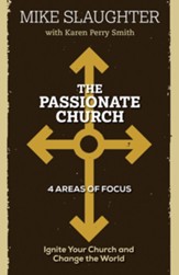 The Passionate Church: Ignite Your Church and Change the World - eBook