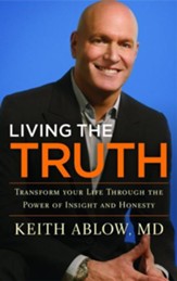 Living the Truth: Transform Your Life Through the Power of Insight and Honesty - eBook