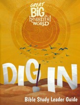 Great Big Beautiful World: Dig In Guide