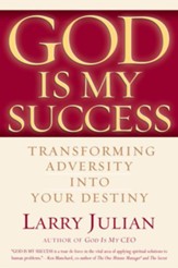 God is My Success: Transforming Adversity into Your Destiny - eBook