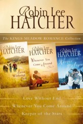 The King's Meadow Romance Collection: Love without End, Whenever You Come Around, and Keeper of the Stars / Digital original - eBook