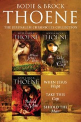 The Jerusalem Chronicles: When Jesus Wept, Take This Cup, Behold the Man / Digital original - eBook