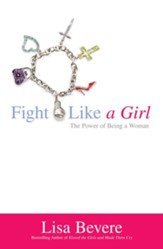 Fight Like a Girl: The Power of Being a Woman - eBook
