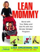Lean Mommy: Bond with Your Baby and Get Fit with the Stroller Strides(R) Program - eBook