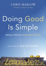 Doing Good Is Simple: Making a Difference Right Where You Are - eBook
