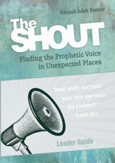 The Shout Leader Guide: Finding the Prophetic Voice in Unexpected Places - eBook