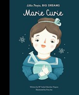 Marie Curie: Little People, Big  Dreams