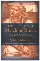The Legacy of Melchior Rinck: Anabaptist Pioneer in Hesse