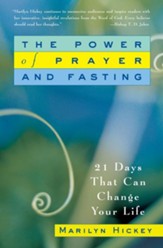 The Power of Prayer and Fasting: 21 Days That Can Change Your Life - eBook