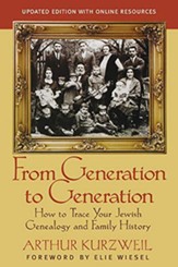From Generation to Generation: How to Trace Your Jewish Genealogy and Family HistoryUpdated Edition