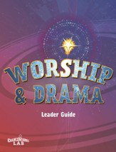Changemakers Lab: Worship & Drama Guide